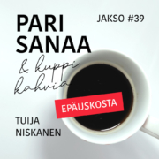 Kristillisen podcastin Pari sanaa ja kuppi kahvia jakso #39 (kausi 4/2023) aiheesta Epäusko.
